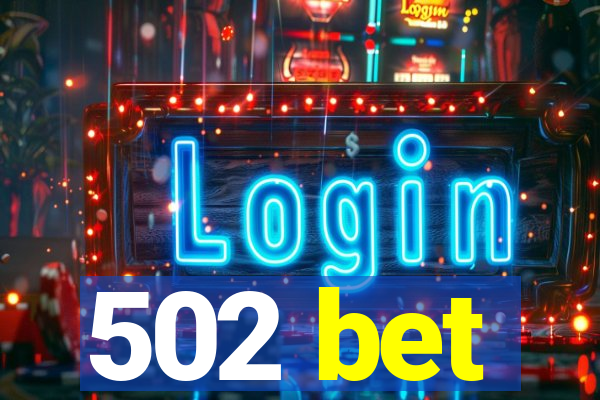 502 bet